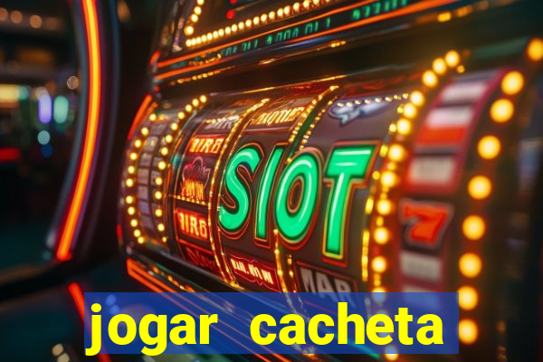 jogar cacheta online valendo dinheiro